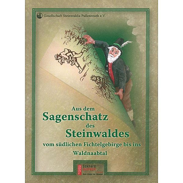 Aus dem Sagenschatz des Steinwaldes vom südlichen Fichtelgebirge bis ins Waldnaabtal