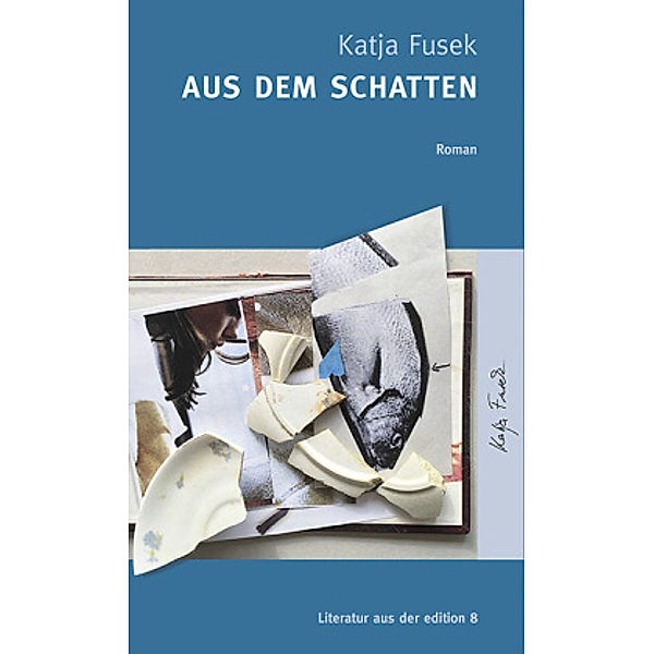 Aus dem Schatten, Katja Fusek