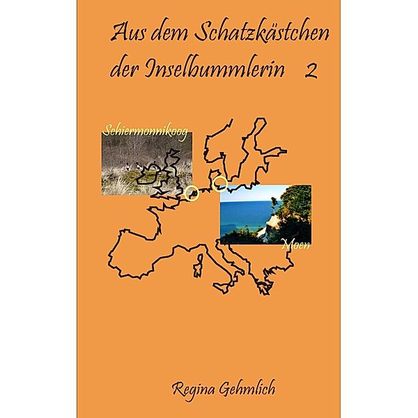 Aus dem Schatzkästchen der Inselbummlerin 2, Regina Gehmlich