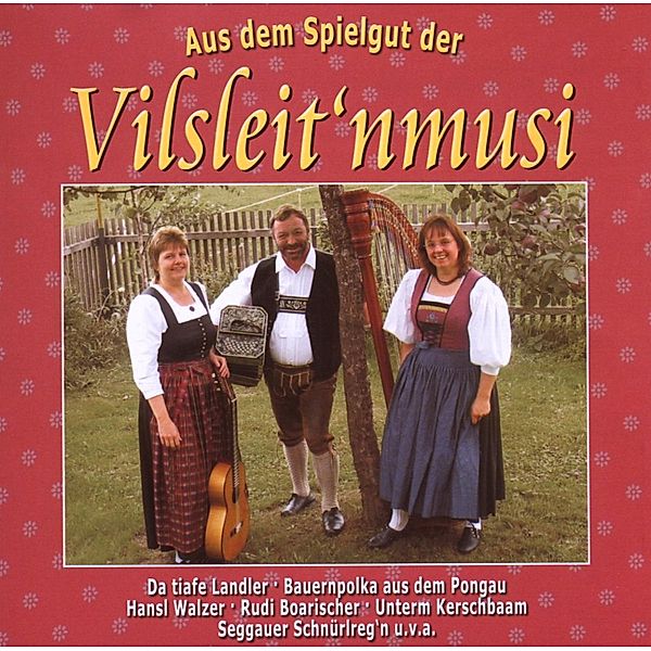 Aus dem Spielgut der Vilsleit'nmusi, Vilsleit'nmusi