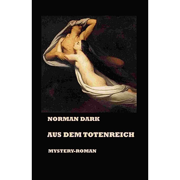 Aus dem Totenreich, Norman Dark