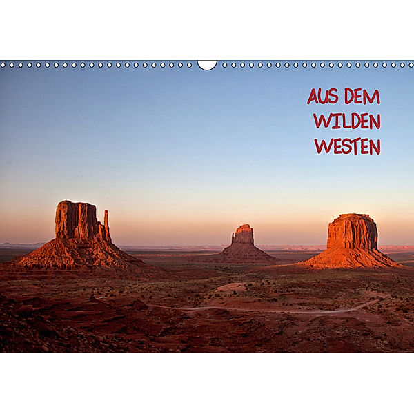 Aus dem wilden Westen (Wandkalender 2019 DIN A3 quer), Gudrun Schröder