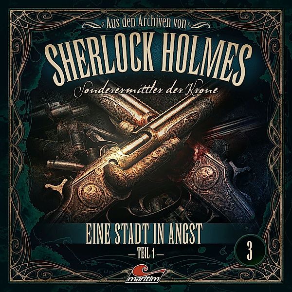 Aus den Archiven - Eine Stadt in Angst Teil 1,1 Audio-CD, Sherlock Holmes - Sonderermittler Der Krone