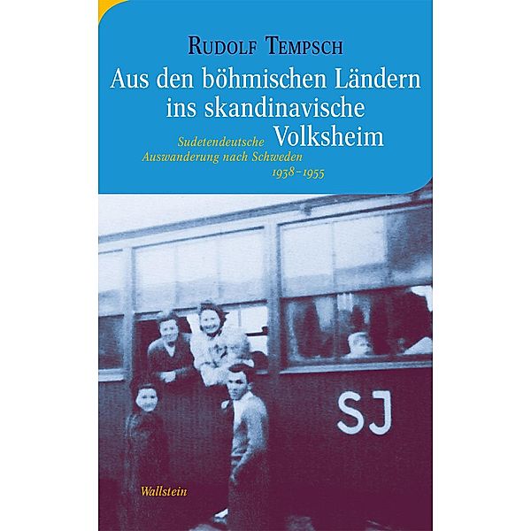 Aus den böhmischen Ländern ins skandinavische Volksheim / Moderne europäische Geschichte Bd.6, Rudolf Tempsch