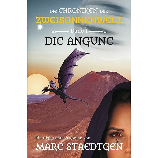 Aus den Chroniken der Zweisonnenwelt / Die Angune, Marc Staedtgen