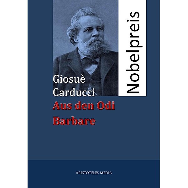Aus den Odi Barbare, Giosuè Carducci