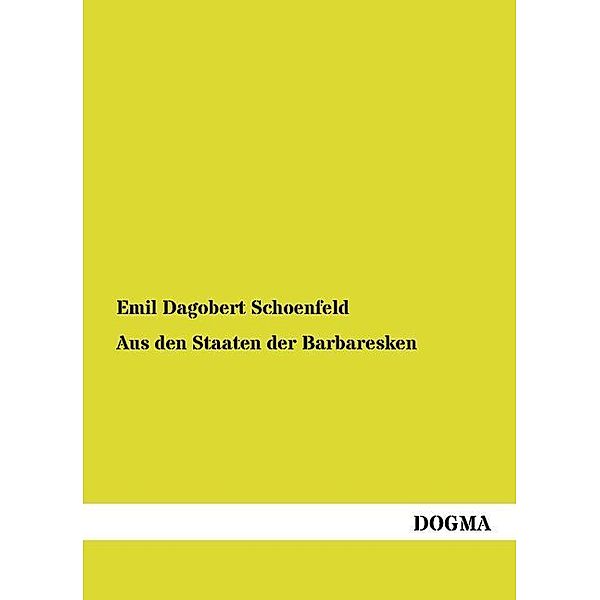 Aus den Staaten der Barbaresken, Emil D. Schoenfeld