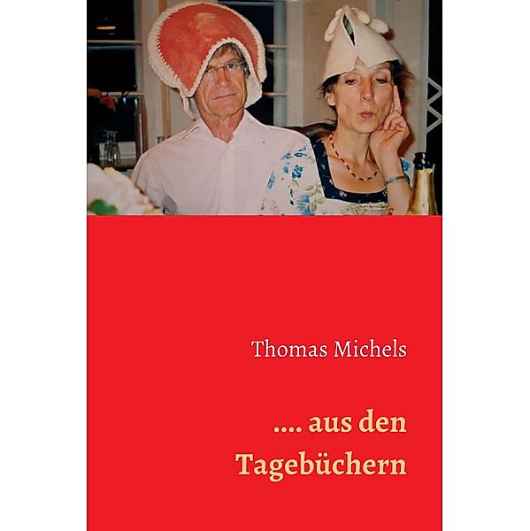 ... aus den Tagebüchern, Thomas Michels