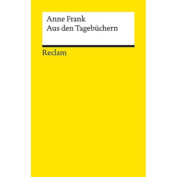 Aus den Tagebüchern / Reclams Universal-Bibliothek, Anne Frank