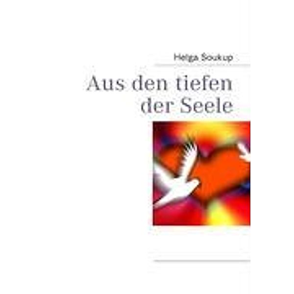 Aus den tiefen der Seele, Helga Soukup