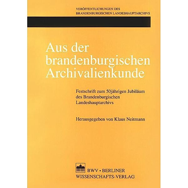 Aus der brandenburgischen Archivalienkunde