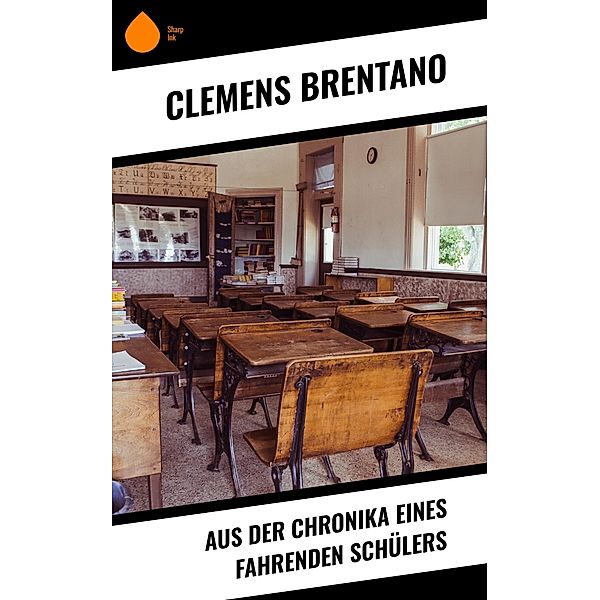 Aus der Chronika eines fahrenden Schülers, Clemens Brentano