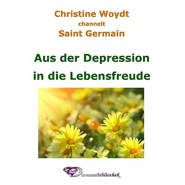 Aus der Depression in die Lebensfreude, Christine Woydt