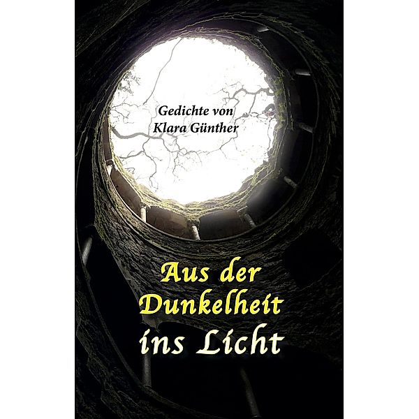 Aus der Dunkelheit ins Licht, Klara Günther