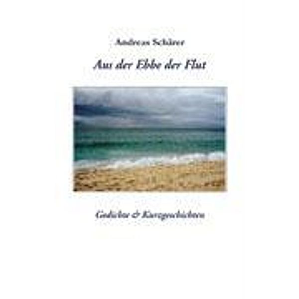 Aus der Ebbe der Flut, Andreas Schärer