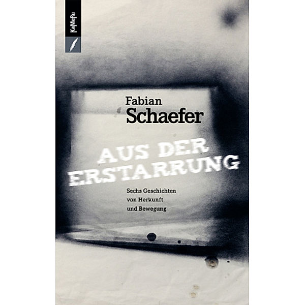 Aus der Erstarrung, Fabian Schaefer