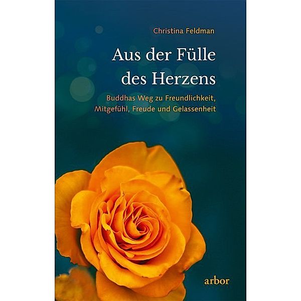 Aus der Fülle des Herzens, Christina Feldman