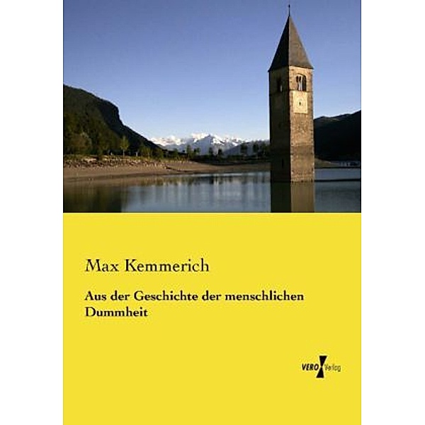 Aus der Geschichte der menschlichen Dummheit, Max Kemmerich