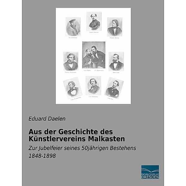 Aus der Geschichte des Künstlervereins Malkasten, Eduard Daelen