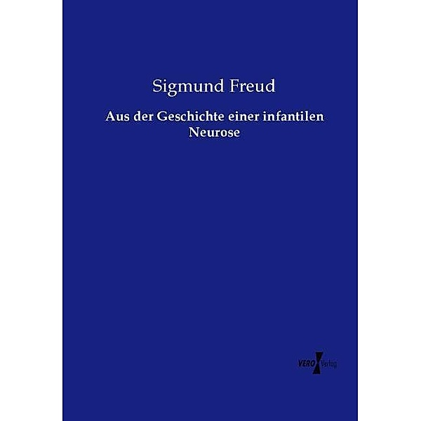 Aus der Geschichte einer infantilen Neurose, Sigmund Freud
