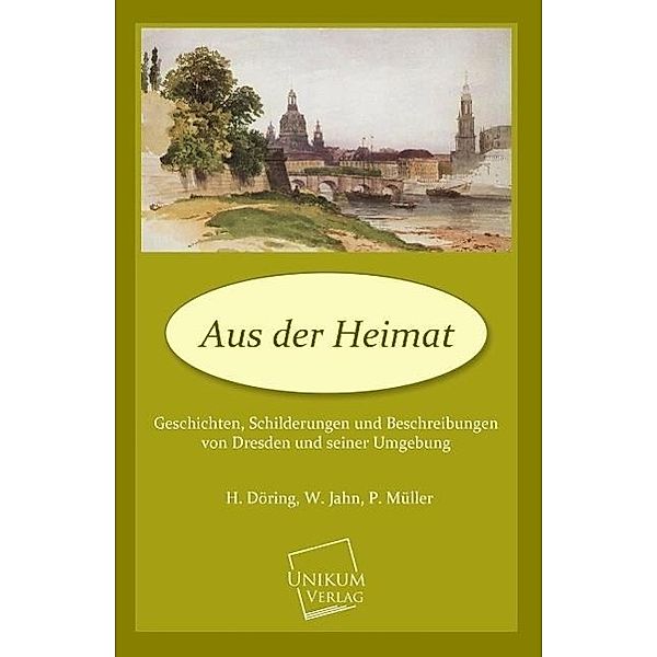 Aus der Heimat, H. Döring, W. Jahn, P. Müller