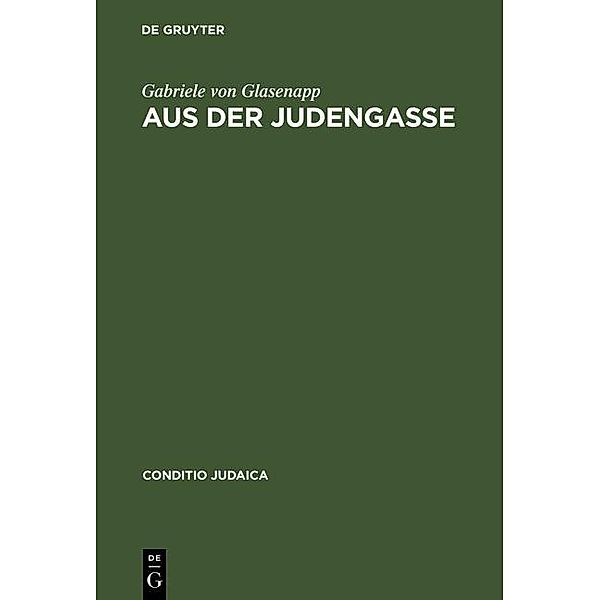 Aus der Judengasse / Conditio Judaica Bd.11, Gabriele von Glasenapp