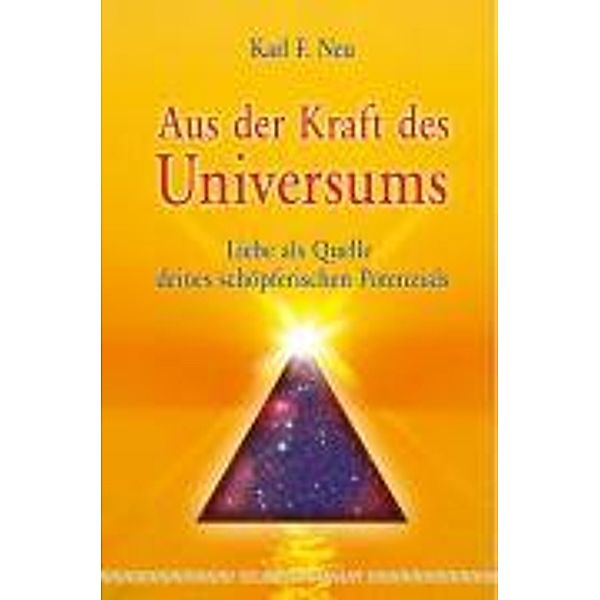 Aus der Kraft des Universums, Karl F. Neu