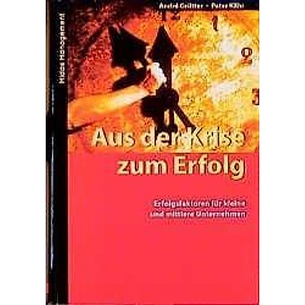 Aus der Krise zum Erfolg, m. CD-ROM, Andre Grütter, Peter Kähr