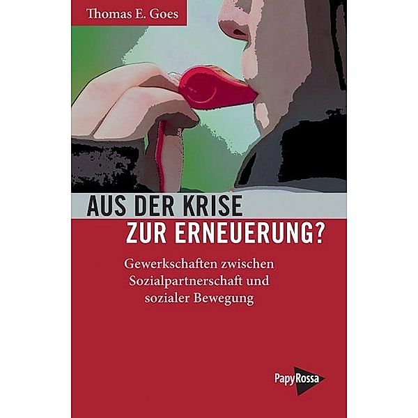 Aus der Krise zur Erneuerung?, Thomas E. Goes