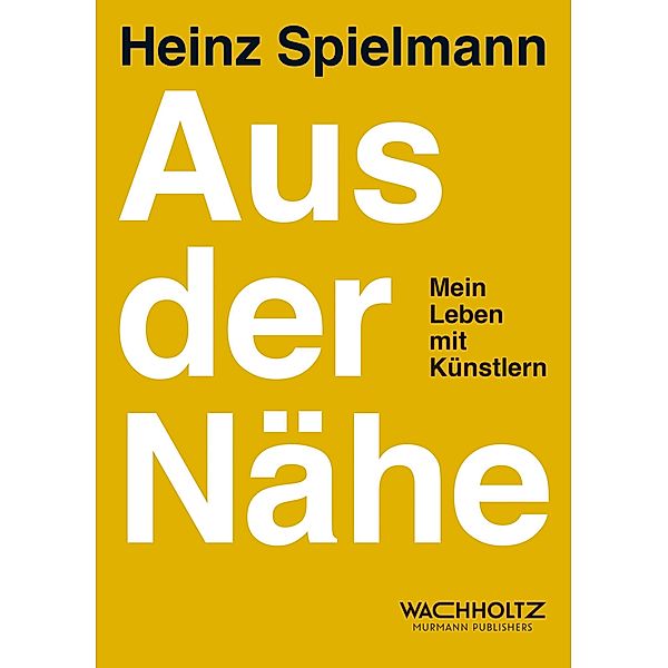 Aus der Nähe, Heinz Spielmann