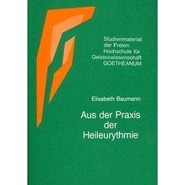 Aus der Praxis der Heileurythmie, Elisabeth Baumann