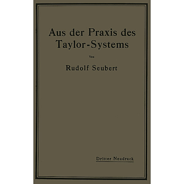 Aus der Praxis des Taylor-Systems, Rudolf Seubert