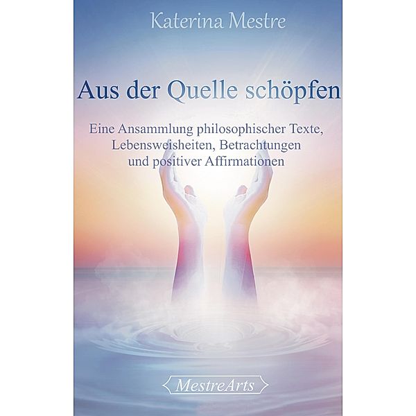 Aus der Quelle schöpfen, Katerina Mestre