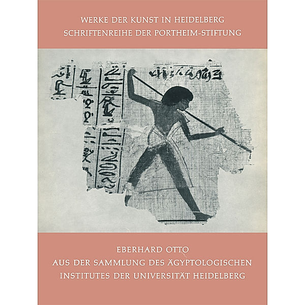Aus der Sammlung des Ägyptologischen Institutes der Universität Heidelberg, Eberhard Otto