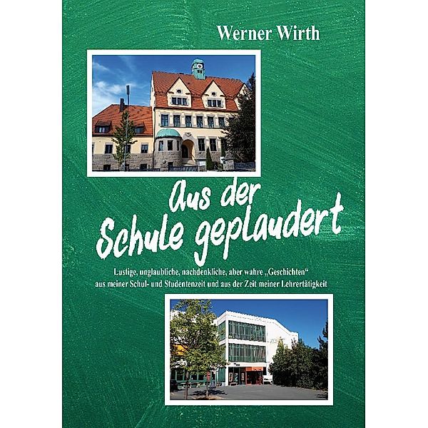 Aus der Schule geplaudert, Werner Wirth