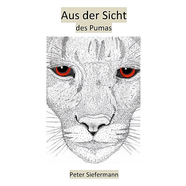 Aus der Sicht des Pumas, Peter Siefermann