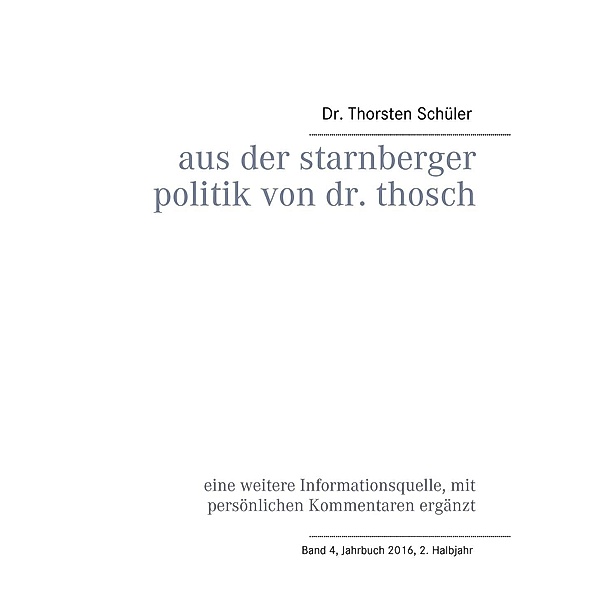 Aus der Starnberger Politik von Dr. Thosch, Thorsten Schüler