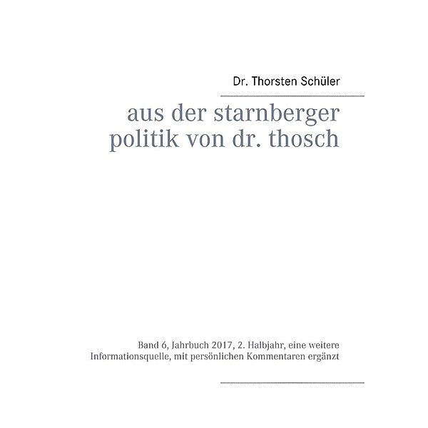 Aus der Starnberger Politik von Dr. Thosch, Thorsten Schüler