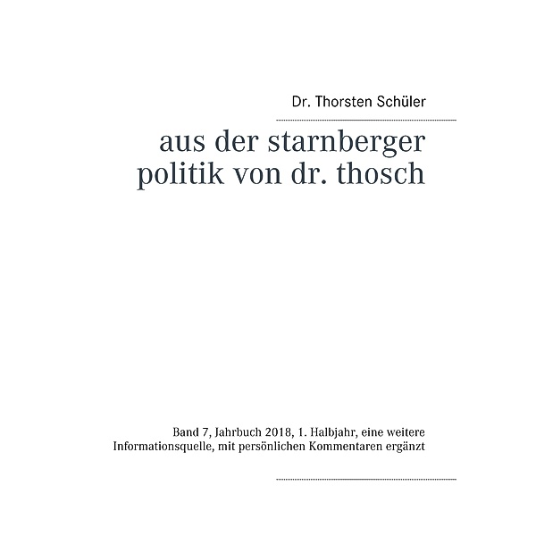 Aus der Starnberger Politik von Dr. Thosch, Thorsten Schüler