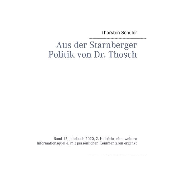 Aus der Starnberger Politik von Dr. Thosch, Thorsten Schüler