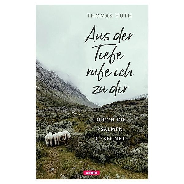 Aus der Tiefe rufe ich zu dir; ., Thomas Huth