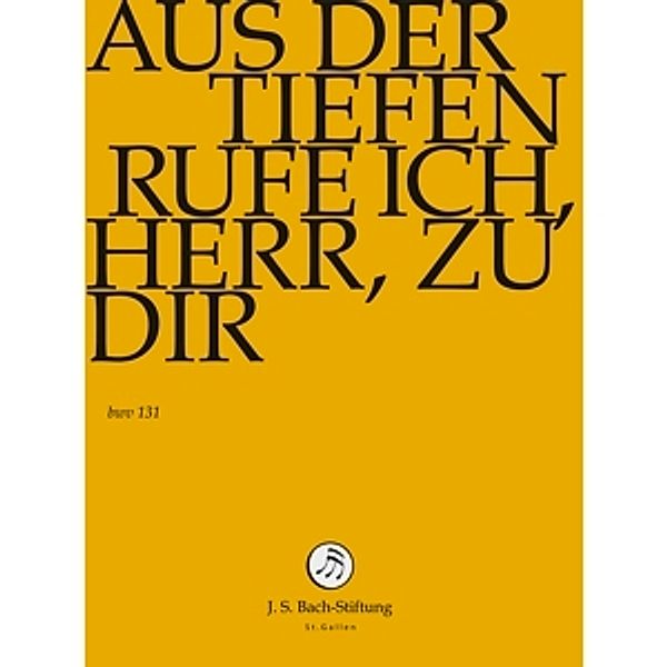 Aus Der Tiefen Rufe Ich,Herr,Zu Dir, J.S.Bach-Stiftung, Rudolf Lutz