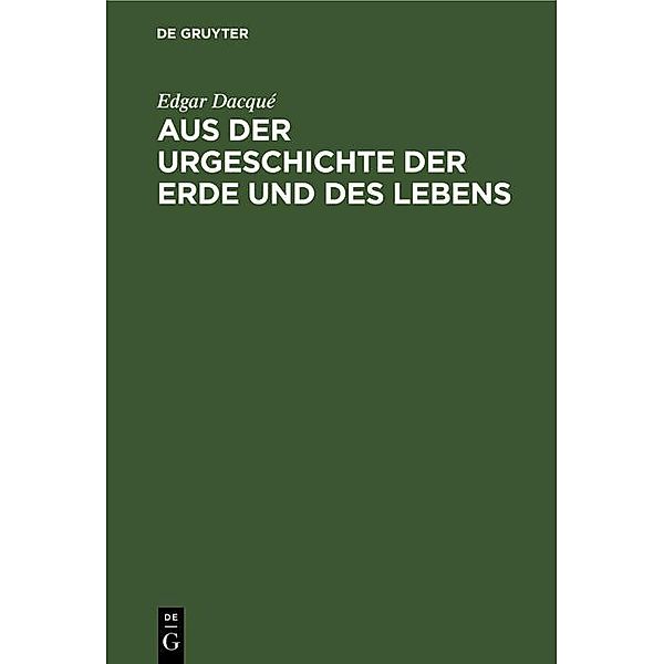 Aus der Urgeschichte der Erde und des Lebens / Jahrbuch des Dokumentationsarchivs des österreichischen Widerstandes, Edgar Dacqué