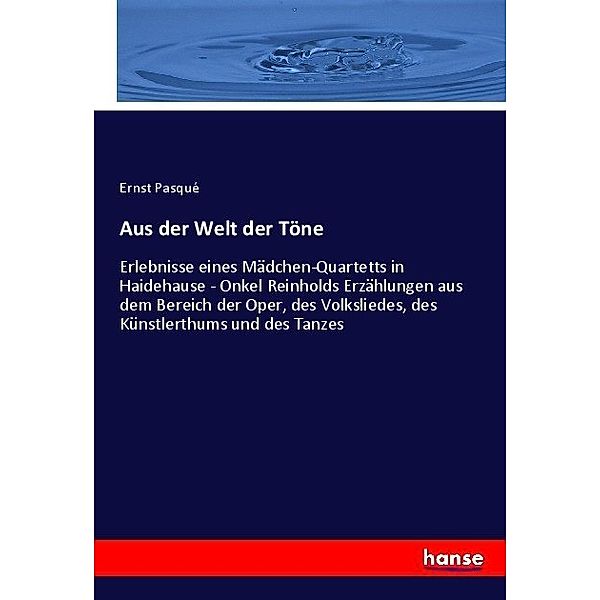 Aus der Welt der Töne, Ernst Pasque