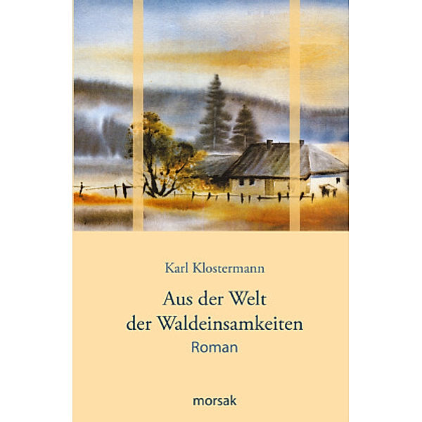 Aus der Welt der Waldeinsamkeiten, Karel Klostermann