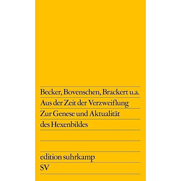 Aus der Zeit der Verzweiflung. Zur Genese und Aktualität des Hexenbildes