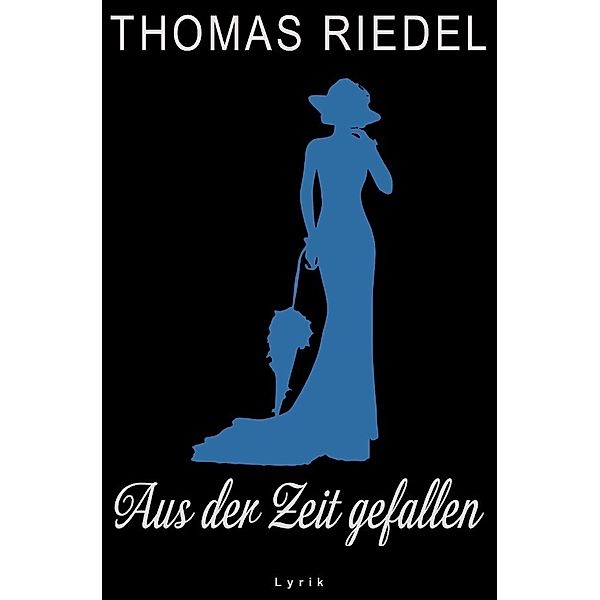 Aus der Zeit gefallen, Thomas Riedel