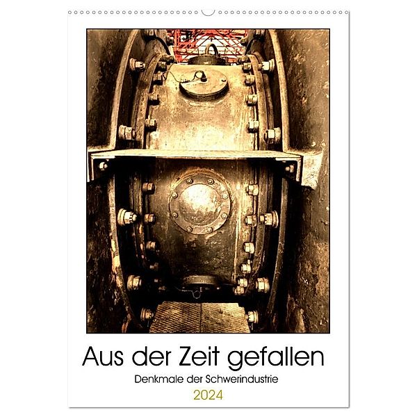 Aus der Zeit gefallen - Denkmale der Schwerindustrie (Wandkalender 2024 DIN A2 hoch), CALVENDO Monatskalender, Eva Ola Feix