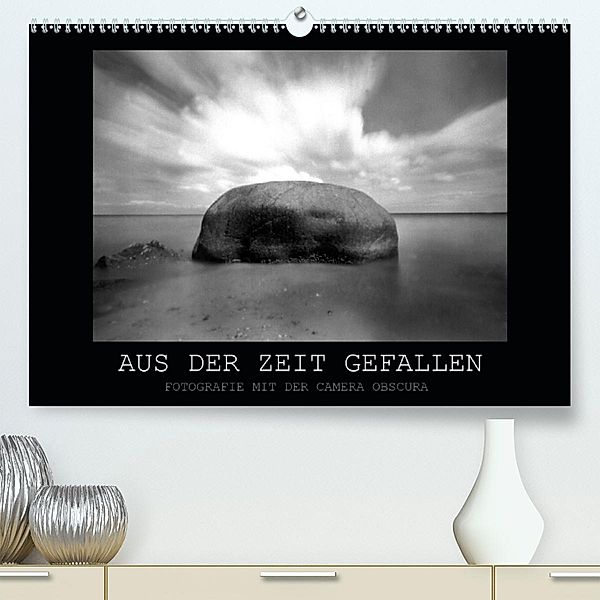 Aus der Zeit gefallen - Fotografie mit der Camera Obscura (Premium, hochwertiger DIN A2 Wandkalender 2020, Kunstdruck in, Manfred Haupthoff