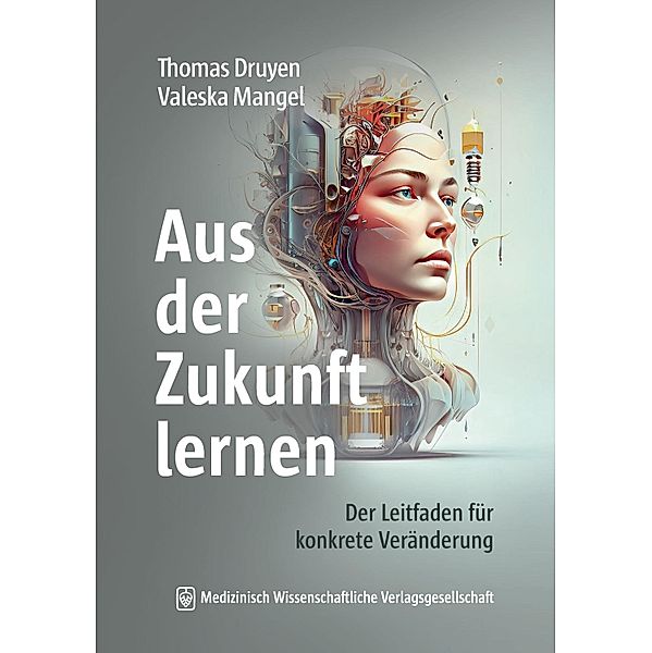 Aus der Zukunft lernen, Thomas Druyen, Valeska Mangel